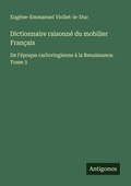 Cover: Dictionnaire raisonn&eacute; du mobilier Fran&ccedil;ais - Antigonos Verlag