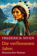 Cover: Die verflossenen Jahre: Historischer Roman - Uksak E-Books