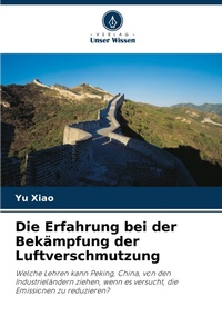 Enlarge image Cover: Die Erfahrung bei der Bekaempfung der Luftverschmutzung - Verlag Unser Wissen