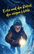 Cover: FRITZ UND DAS R&Auml;TSEL DER EISIGEN H&Ouml;HLE - Campoancho - Verlag
