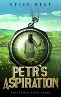 Cover: Petr's Aspiration (Kingsmoot, #3) - Steve West