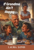 Cover: If Grandma Ain't Happy... - Laura Lond