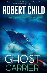 Enlarge image Cover: Ghost Carrier - Robert Child