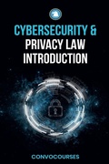 Cover: Cybersecurity and Privacy Law Introduction - convocourses
