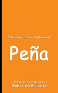 Cover: Celebrating the Family Name of Pena - Silent King Books