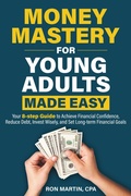 Cover: Money Mastery for Young Adults Made Easy - Ocean Publishing LLC