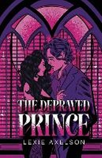 Enlarge image Cover: The Depraved Prince - Lexie Axelson