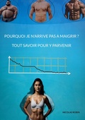 Cover: Pourquoi je n'arrive pas a maigrir ? Tout savoir pour y parvenir - BoD - Books on Demand