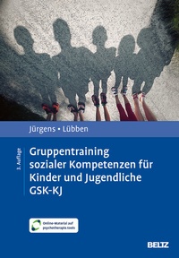 Abbildung von: Gruppentraining sozialer Kompetenzen für Kinder und Jugendliche GSK-KJ - Beltz Verlagsgruppe GmbH & Co. KG