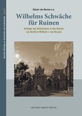 Cover: Wilhelms Schw&auml;che f&uuml;r Ruinen - Michael Imhof Verlag