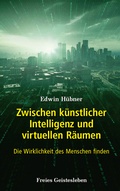 Abbildung von: Zwischen künstlicher Intelligenz und virtuellen Räumen - Freies Geistesleben
