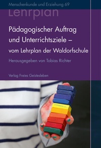 Abbildung von: Pädagogischer Auftrag und Unterrichtsziele - Freies Geistesleben