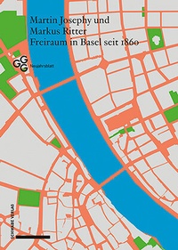 Abbildung von: Freiraum in Basel seit 1860 - Schwabe Verlagsgruppe AG Schwabe Verlag