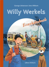 Abbildung von: Willy Werkels Eisenbahnbuch - Urachhaus