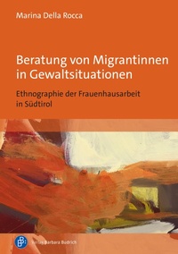 Abbildung von: Beratung von Migrantinnen in Gewaltsituationen - Verlag Barbara Budrich