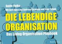 Abbildung von: Die lebendige Organisation - BusinessVillage