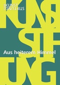 Cover: Aus heiterem Himmel - Kunststifung DZ BANK