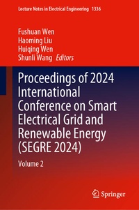 Enlarge image Cover: Proceedings of 2024 International Conference on Smart Electrical Grid and Renewable Energy (SEGRE 2024) - Springer Nature Switzerland AG