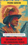 Cover: Ein Bericht &uuml;ber die Eroberung Perus - Neu &uuml;bersetzt Verlag