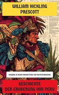 Cover: Geschichte der Eroberung von Peru - Neu &uuml;bersetzt Verlag