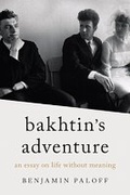 Cover: Bakhtin's Adventure - Northwestern University Press