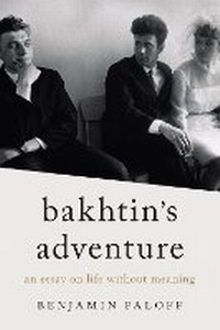 Abbildung von: Bakhtin's Adventure - Northwestern University Press