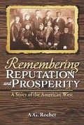 Cover: Remembering Reputation and Prosperity - Elevation Press