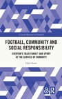 Cover: Football, Community and Social Responsibility - Routledge