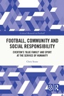 Cover: Football, Community and Social Responsibility - Routledge