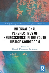 Abbildung von: International Perspectives of Neuroscience in the Youth Justice Courtroom - Routledge