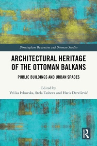 Bild: Architectural Heritage of the Ottoman Balkans - Routledge