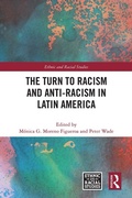 Cover: The Turn to Racism and Anti-racism in Latin America - Routledge