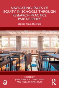 Enlarge image Cover: Navigating Issues of Equity in Schools Through Research-Practice Partnerships - Routledge