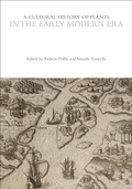 Cover: A Cultural History of Plants in the Early Modern Era - Bloomsbury Academic