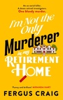Cover: I'm Not the Only Murderer in My Retirement Home - Sphere