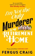Cover: I'm Not the Only Murderer in My Retirement Home - Sphere