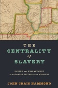 Bild: The Centrality of Slavery - University of Pennsylvania Press, Inc.