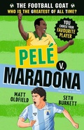 Cover: The Football GOAT: Pele v. Maradona - Walker Books Ltd