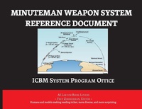Enlarge image Cover: Minuteman Weapon System History and Description - Nimble Books