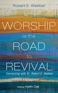 Enlarge image Cover: Worship Is the Road to Revival - Cascade Books