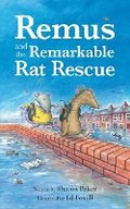 Cover: Remus and the Remarkable Rat Rescue - Andrews UK Limited