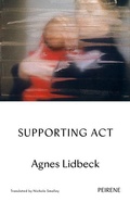 Cover: Supporting Act - Peirene Press Ltd