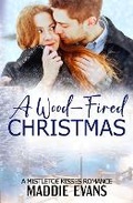 Cover: A Wood-Fired Christmas - Philangelus Press