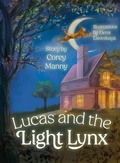Cover: Lucas and the Light Lynx - Corey Manny