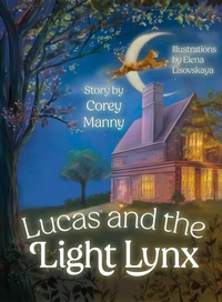 Enlarge image Cover: Lucas and the Light Lynx - Corey Manny