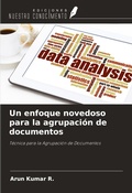 Cover: Un enfoque novedoso para la agrupaci&oacute;n de documentos - Ediciones Nuestro Conocimiento