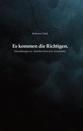 Cover: Es kommen die Richtigen. - BoD - Books on Demand