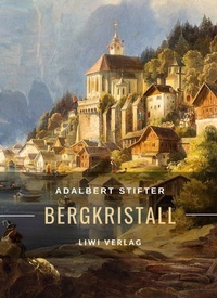 Abbildung von: Adalbert Stifter - Liwi Literatur- Und Wissenschaftsverlag