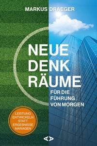Abbildung von: Neue Denkräume für die Führung von morgen - Agentur Altepost 2015