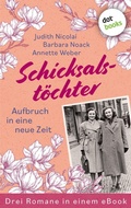 Cover: Schicksalst&ouml;chter - Aufbruch in eine neue Zeit - dotbooks